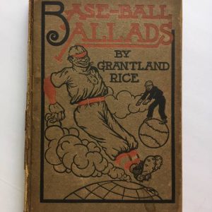 Baseball Ballads by Grantland Rice Book 1st Edition